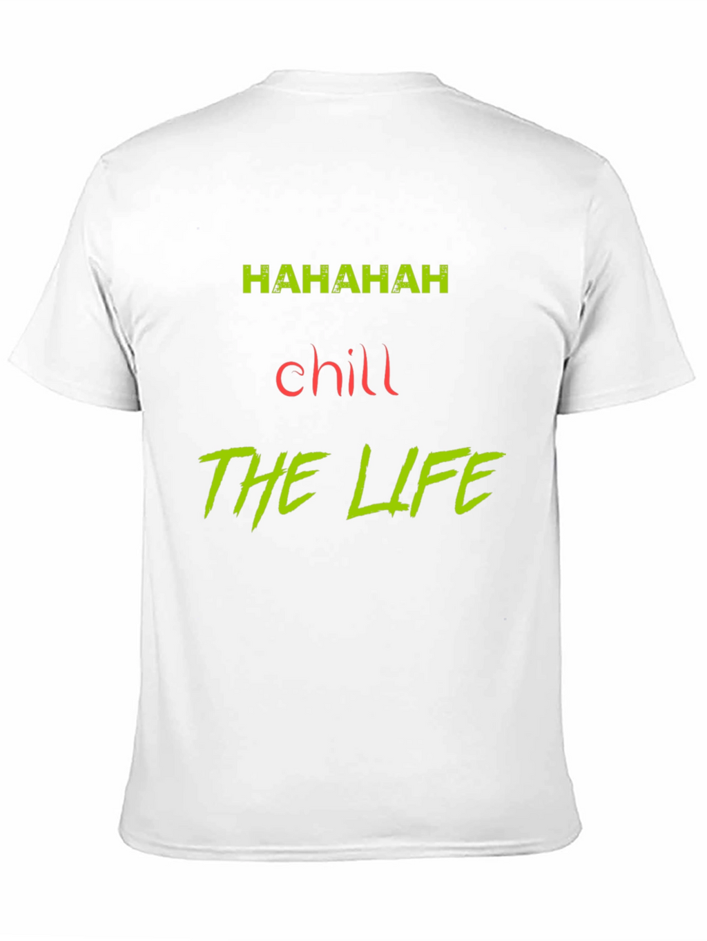 Chill The Life Graphic Tee