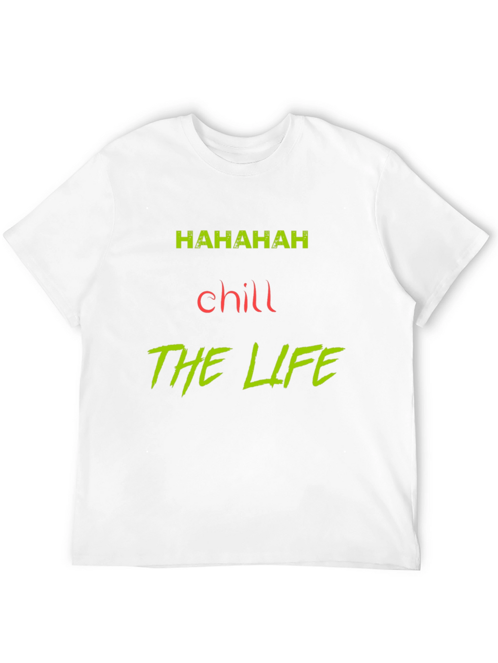 Chill The Life Graphic Tee