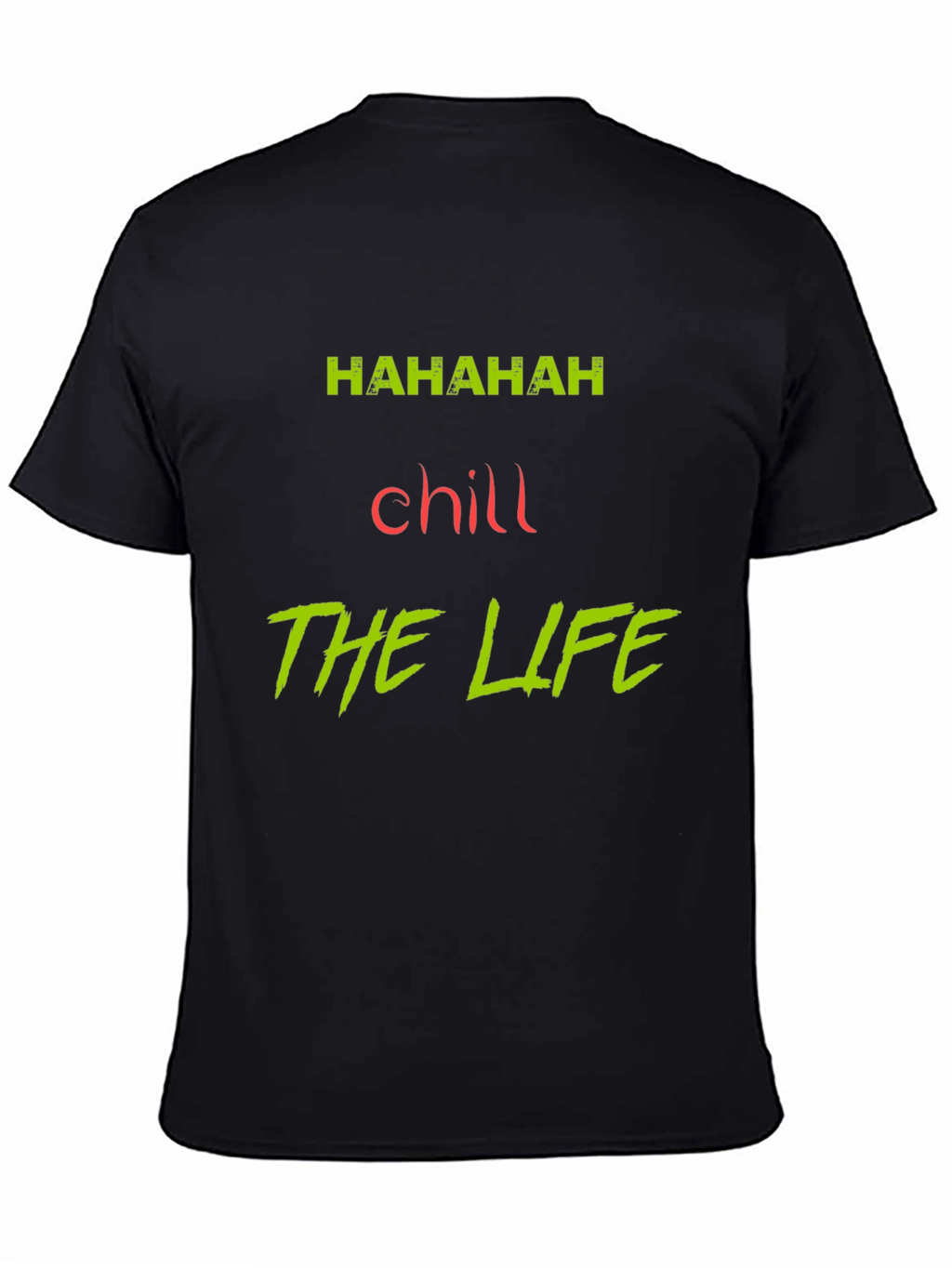 Chill The Life Graphic Tee