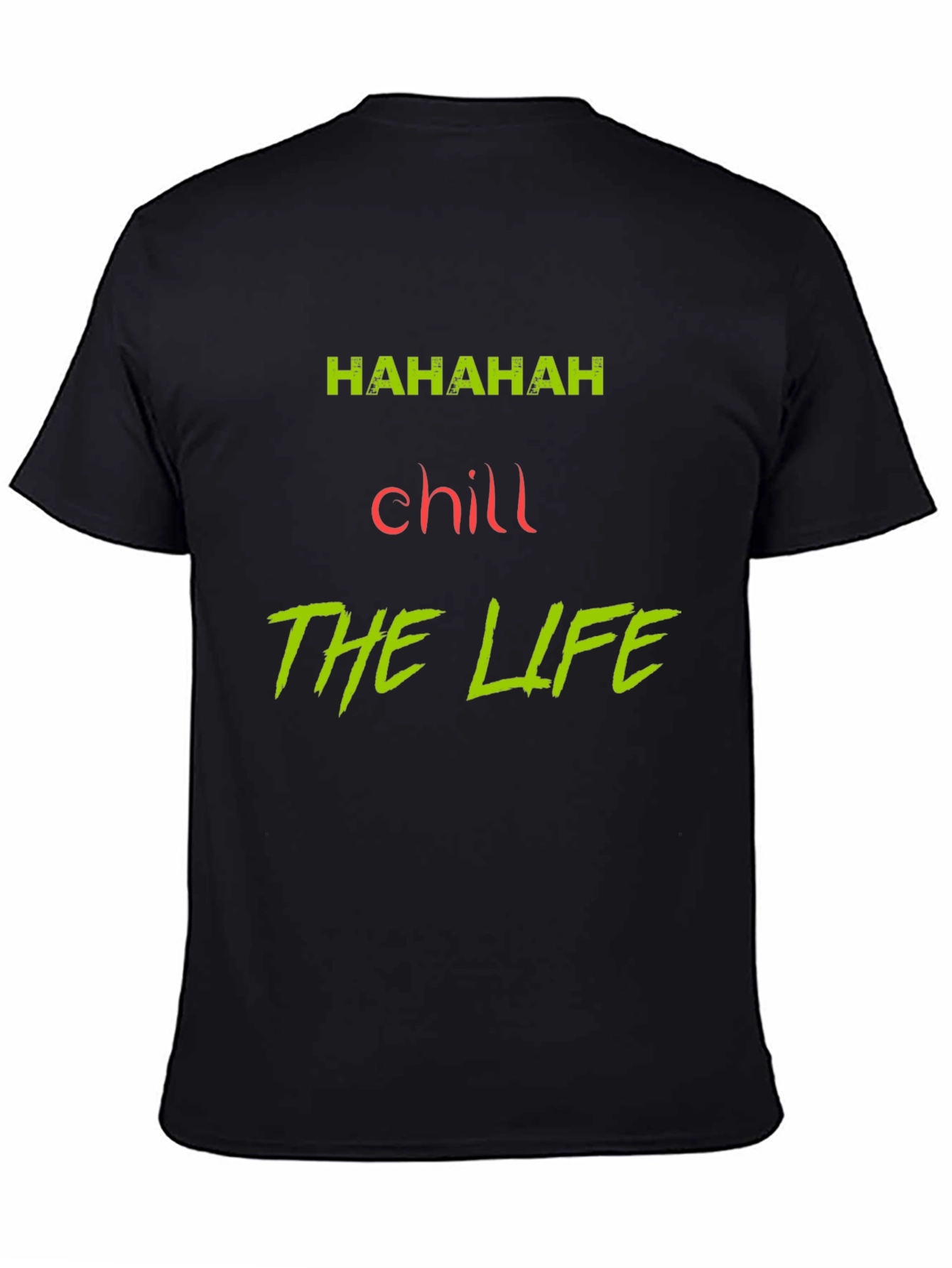 Chill The Life Graphic Tee
