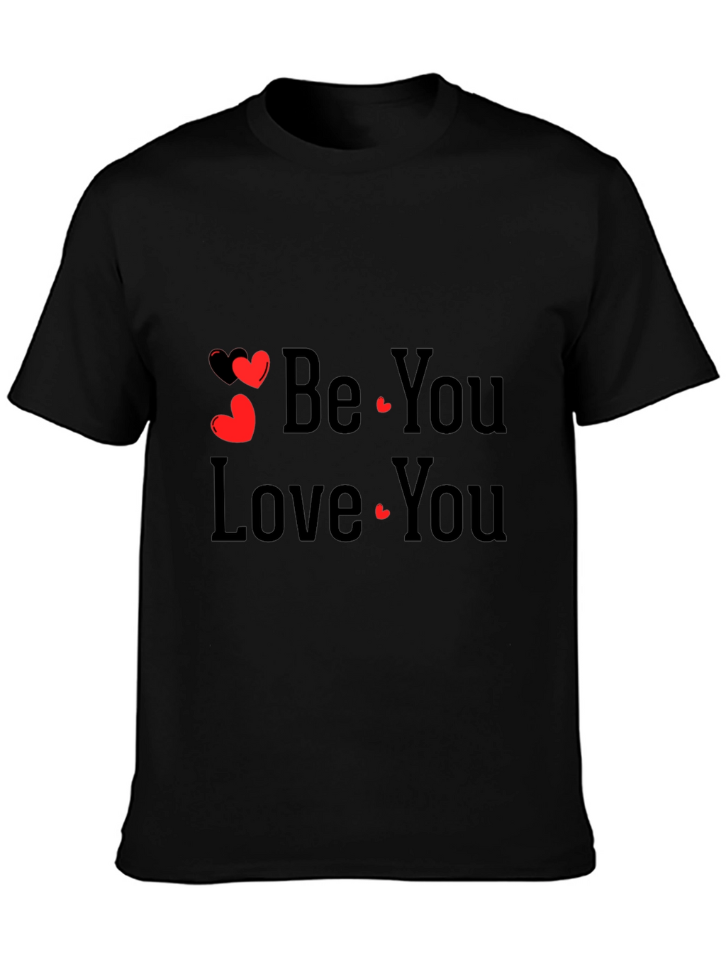 Be You Love You Black Graphic Tee