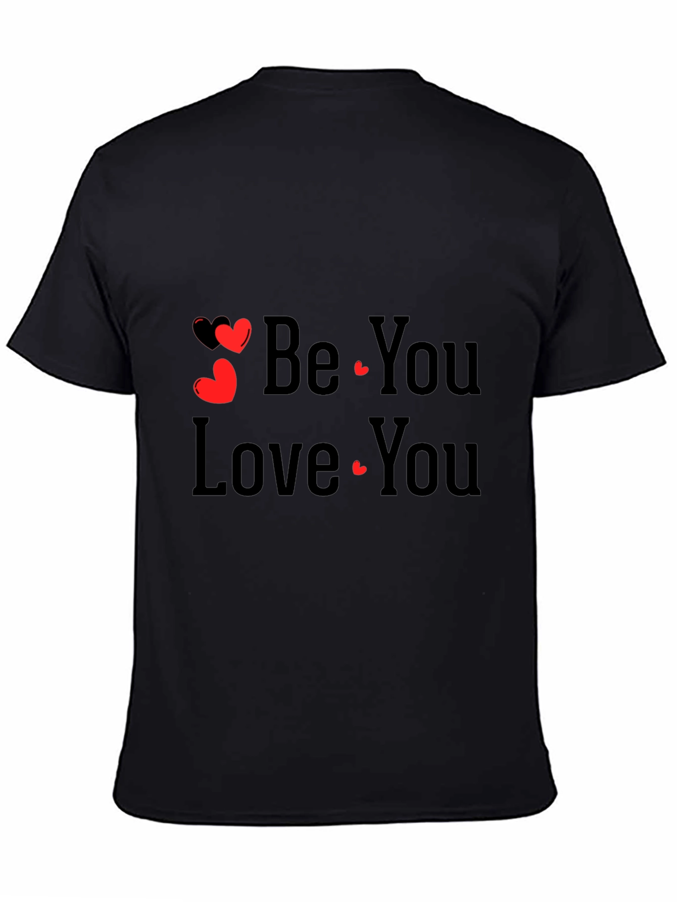 Be You Love You Black Graphic Tee