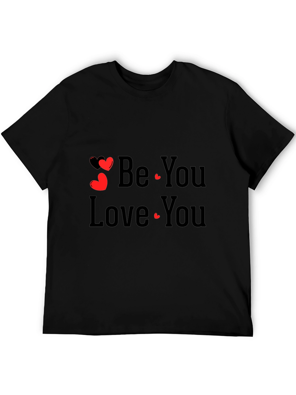 Be You Love You Black Graphic Tee