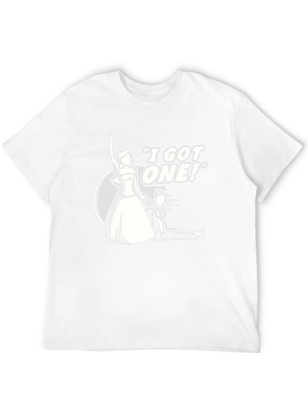 Humorous I Got One! Graphic Tee