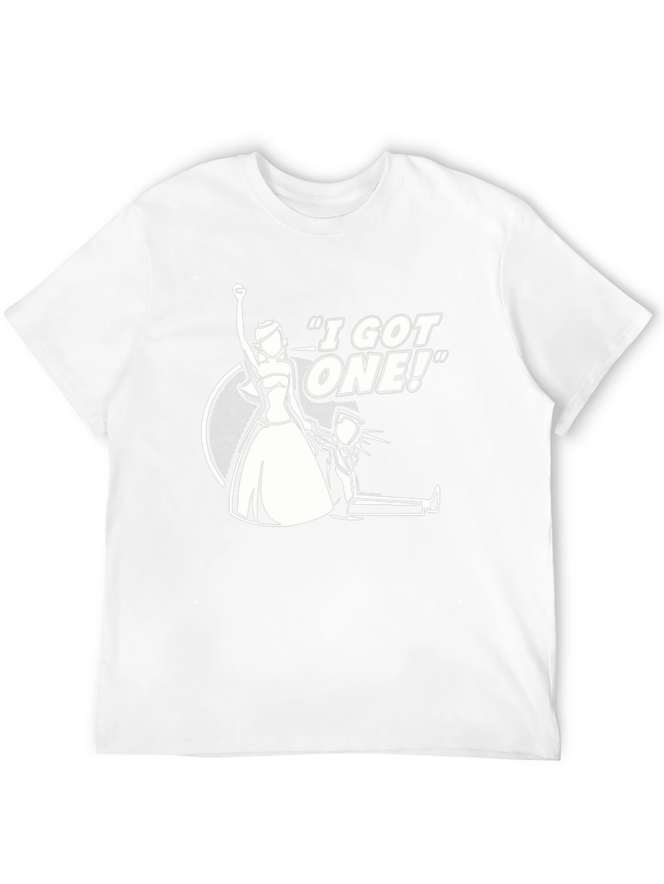 Humorous I Got One! Graphic Tee