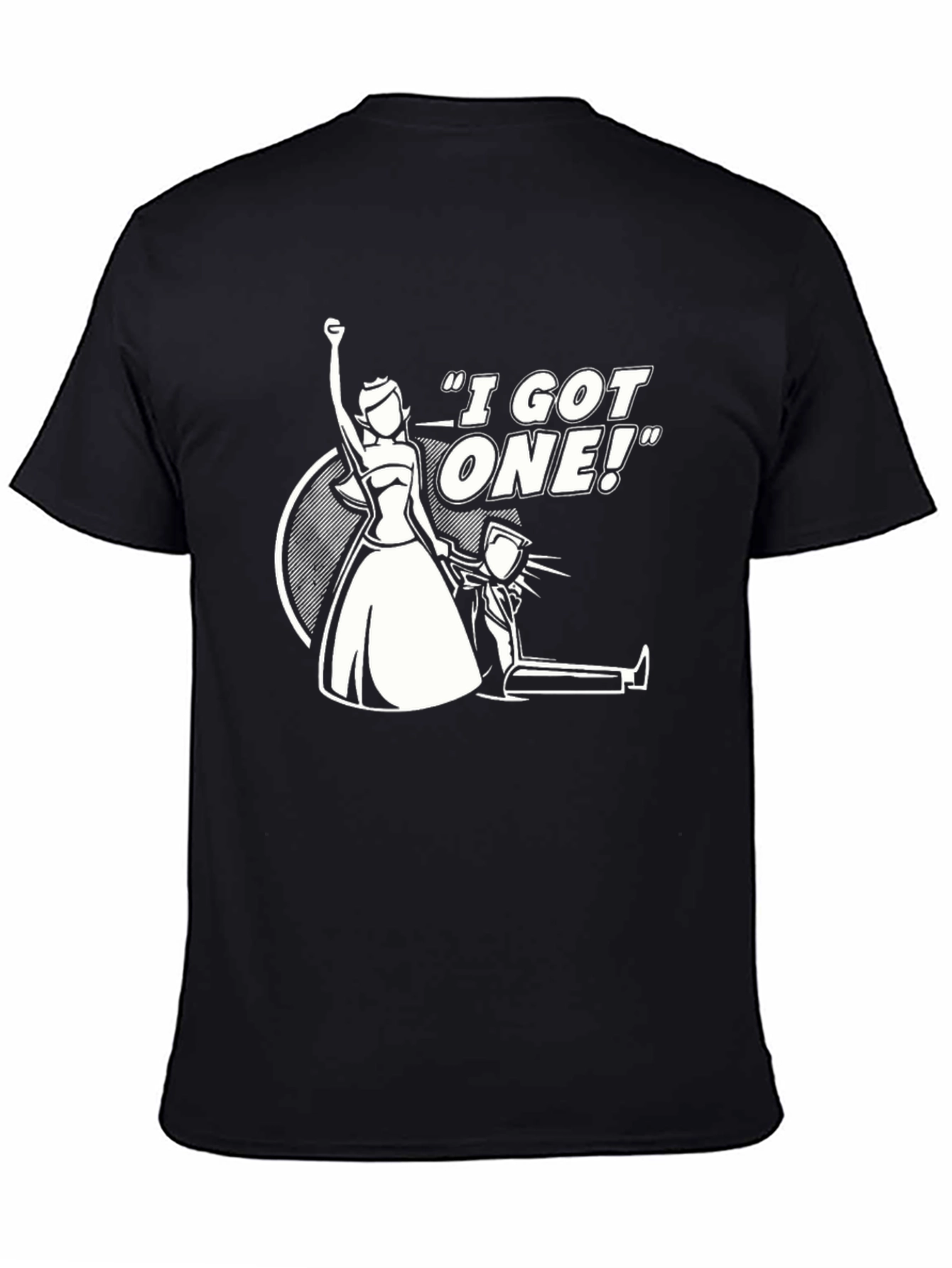 Humorous I Got One! Graphic Tee