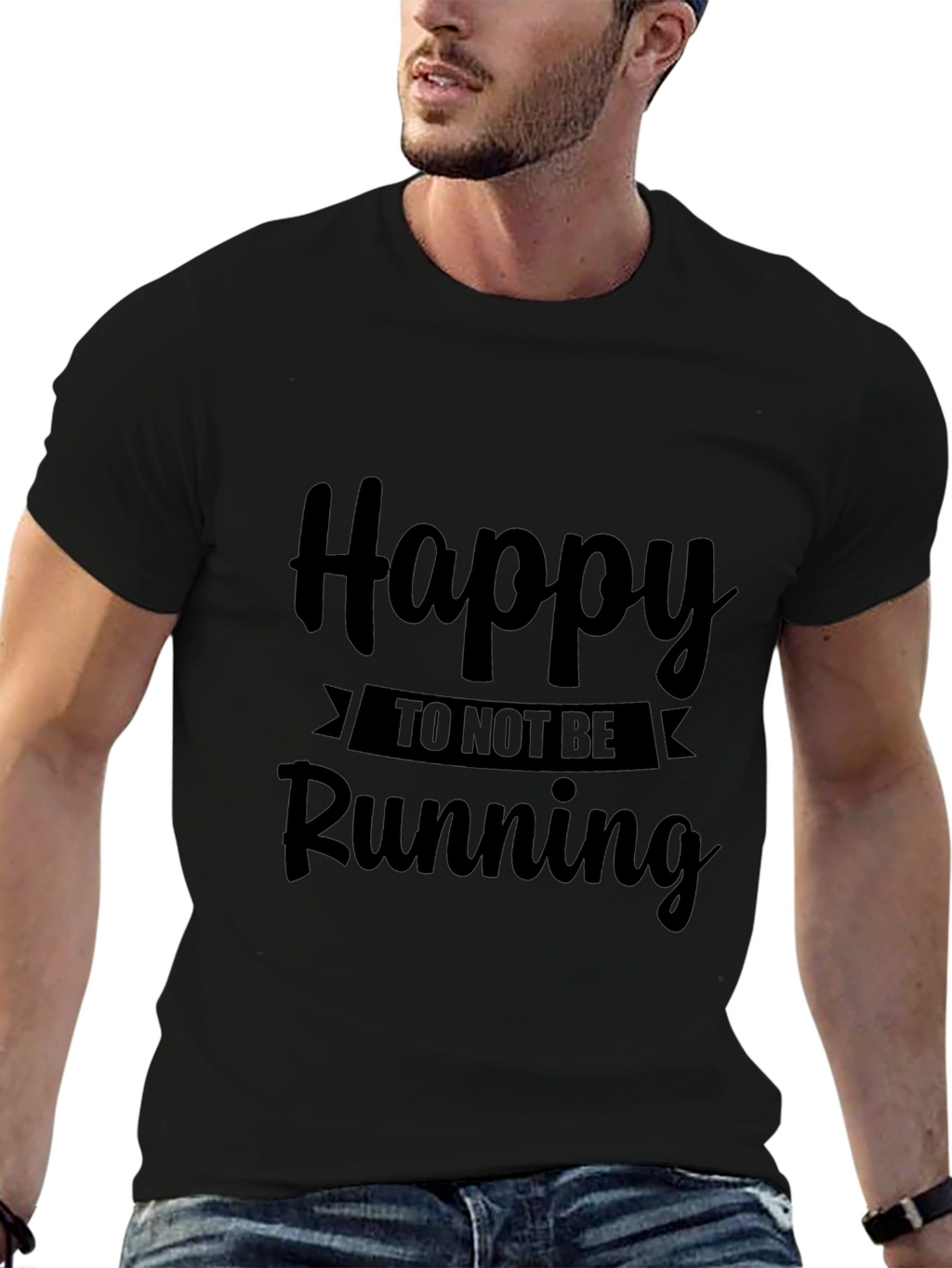 Happy To Not Be Running Black T-Shirt