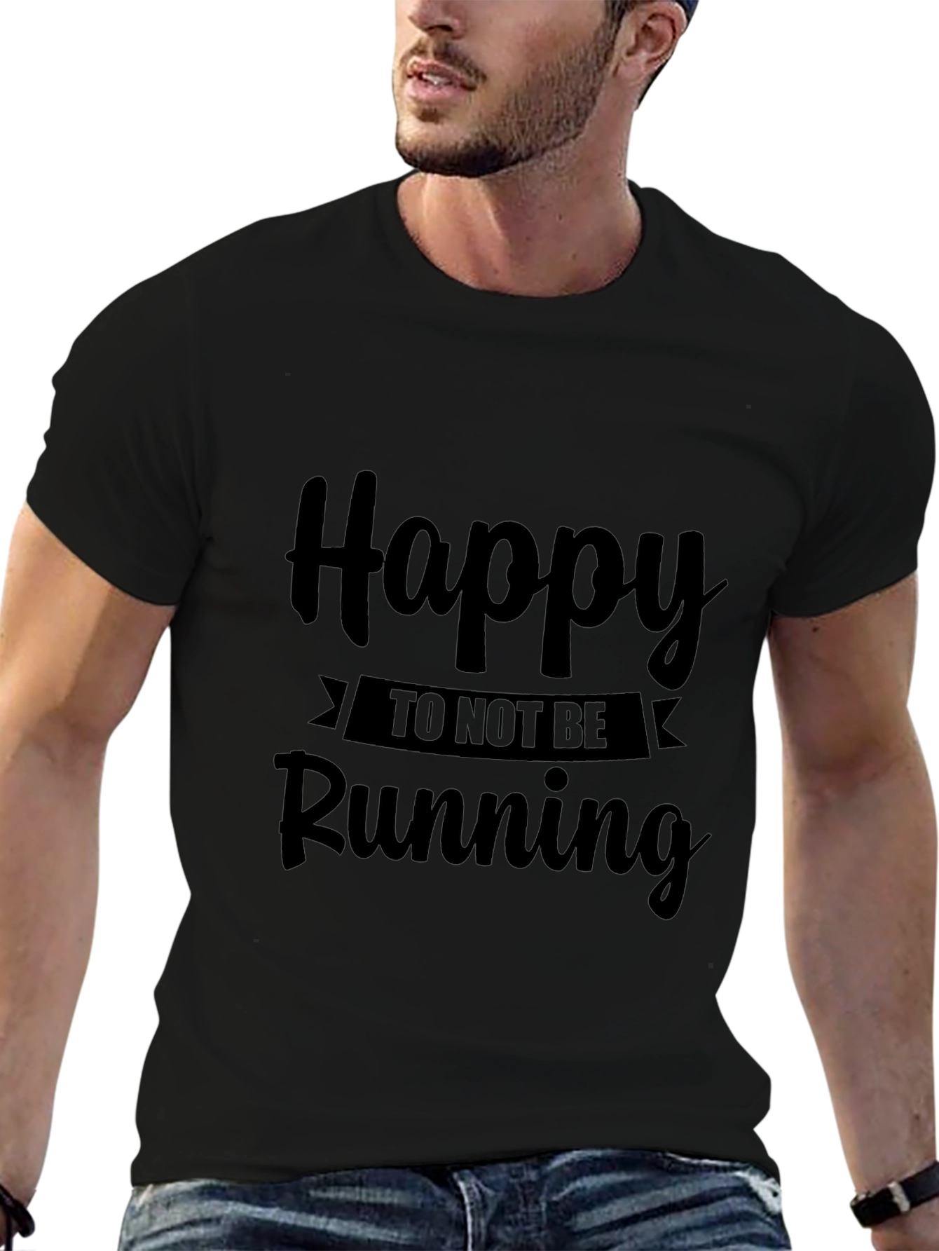Happy To Not Be Running Black T-Shirt
