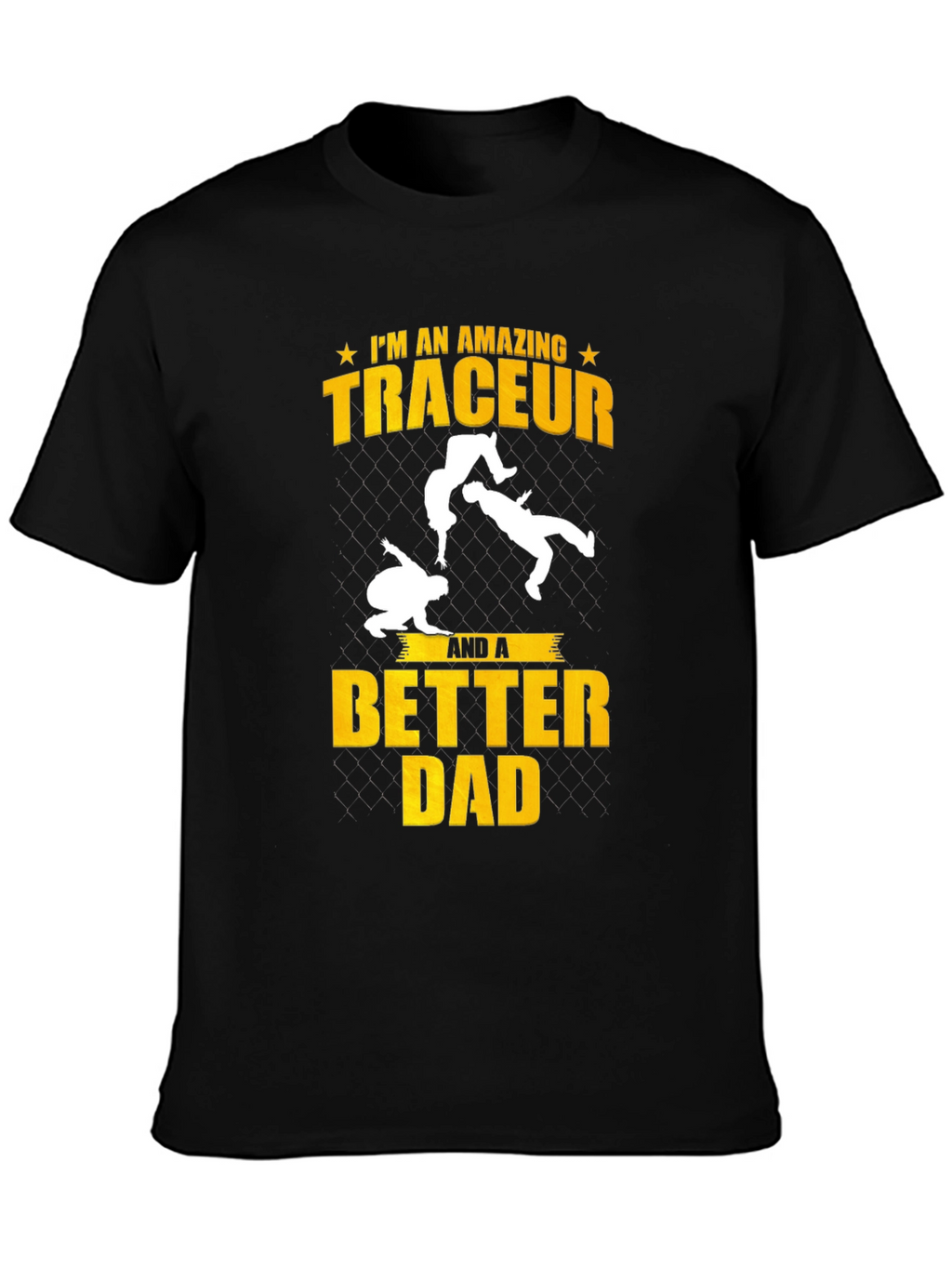 Amazing Traceur Better Dad Black T-Shirt