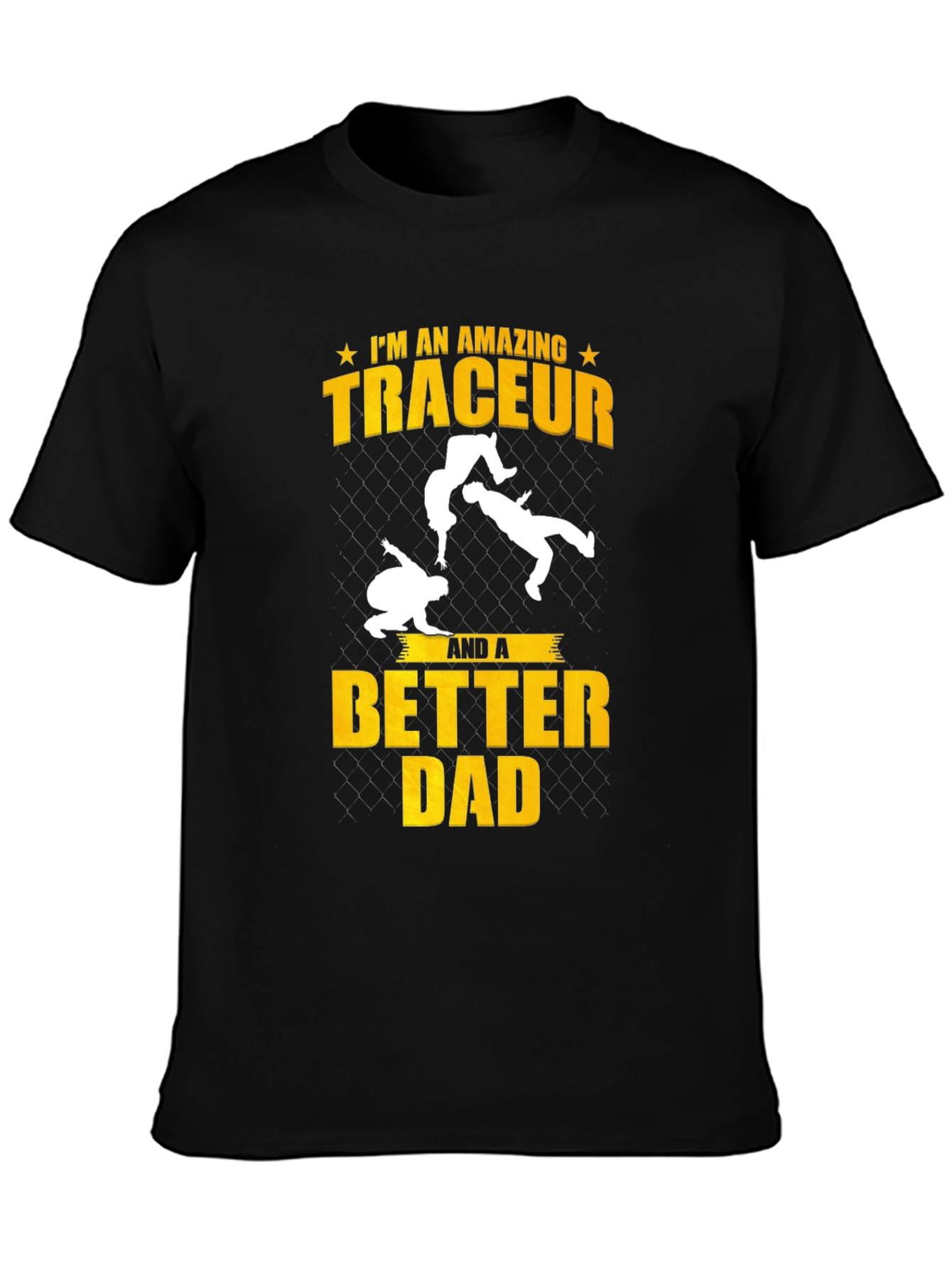 Amazing Traceur Better Dad Black T-Shirt