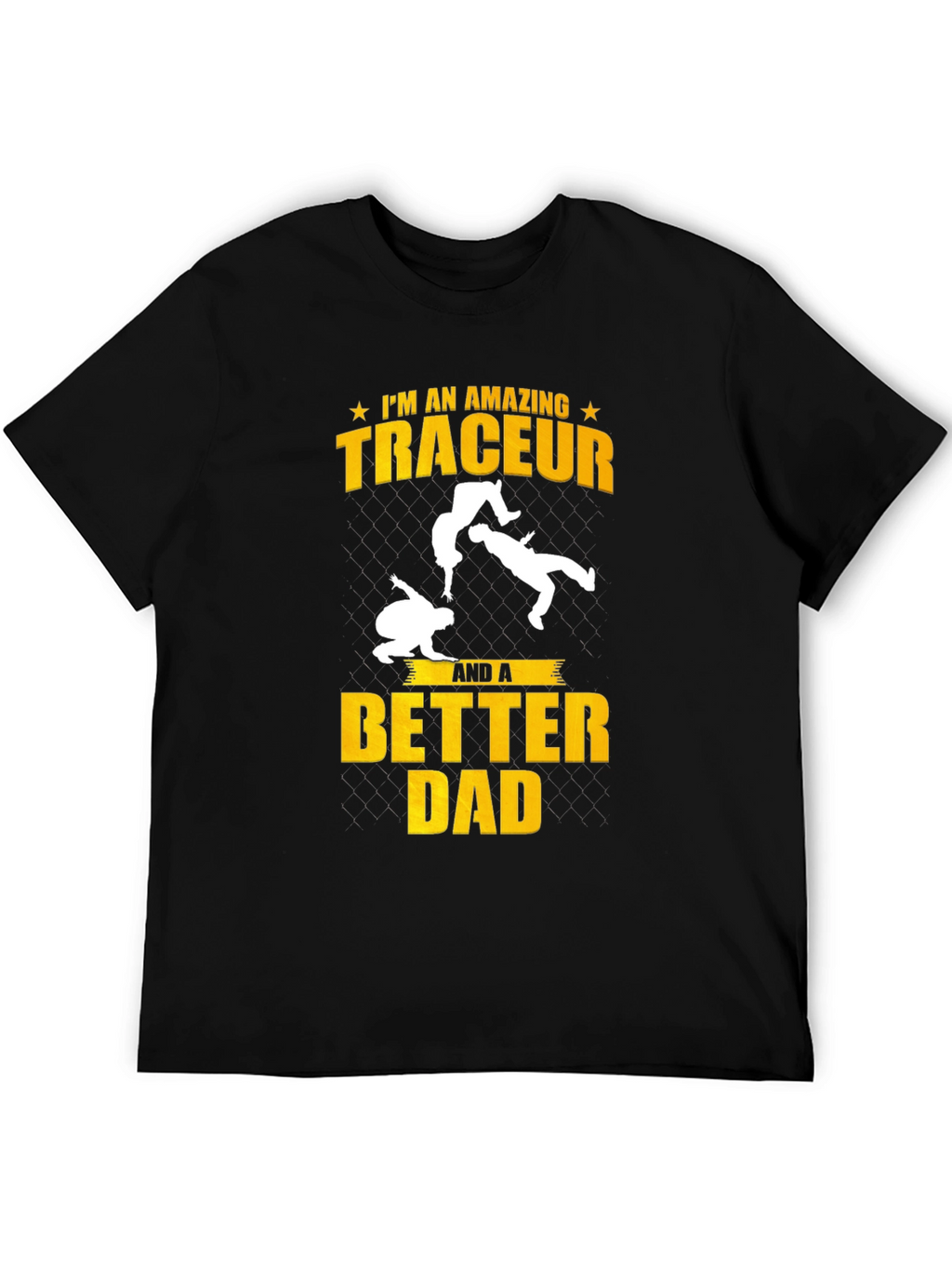 Amazing Traceur Better Dad Black T-Shirt
