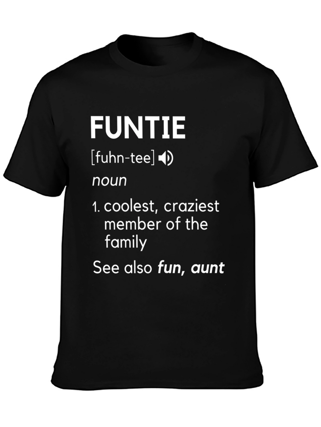 FUNTIE Definition T-Shirt - Cool Auntie Tee