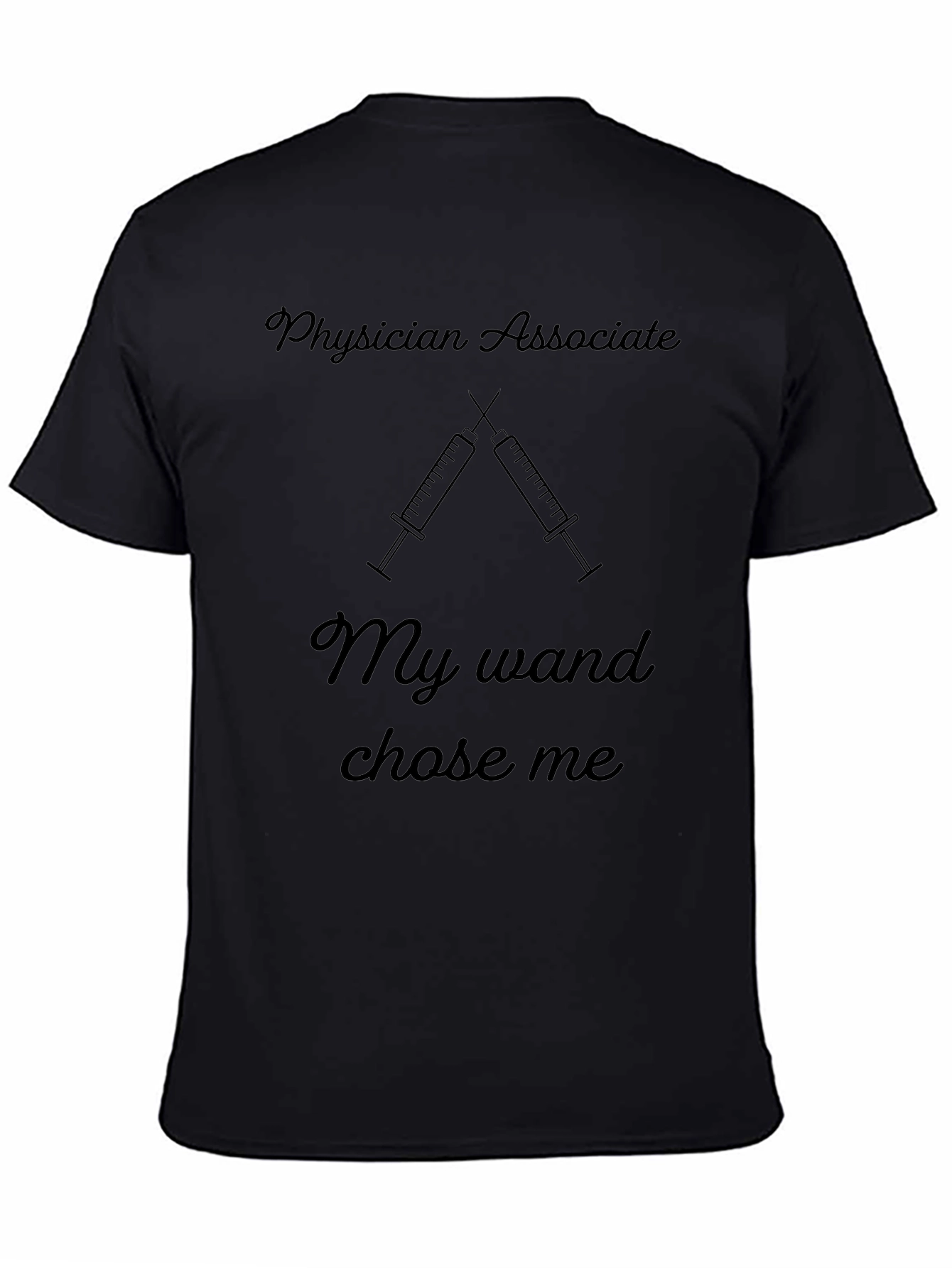 Physician Assistant My Wand Chose Me Black T-Shirt