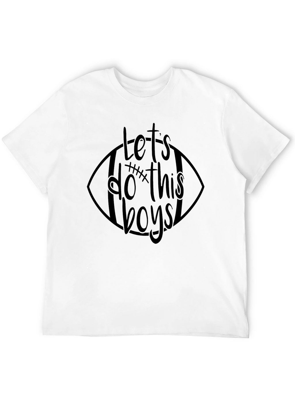 Lets Do This Boys! Graphic Tee