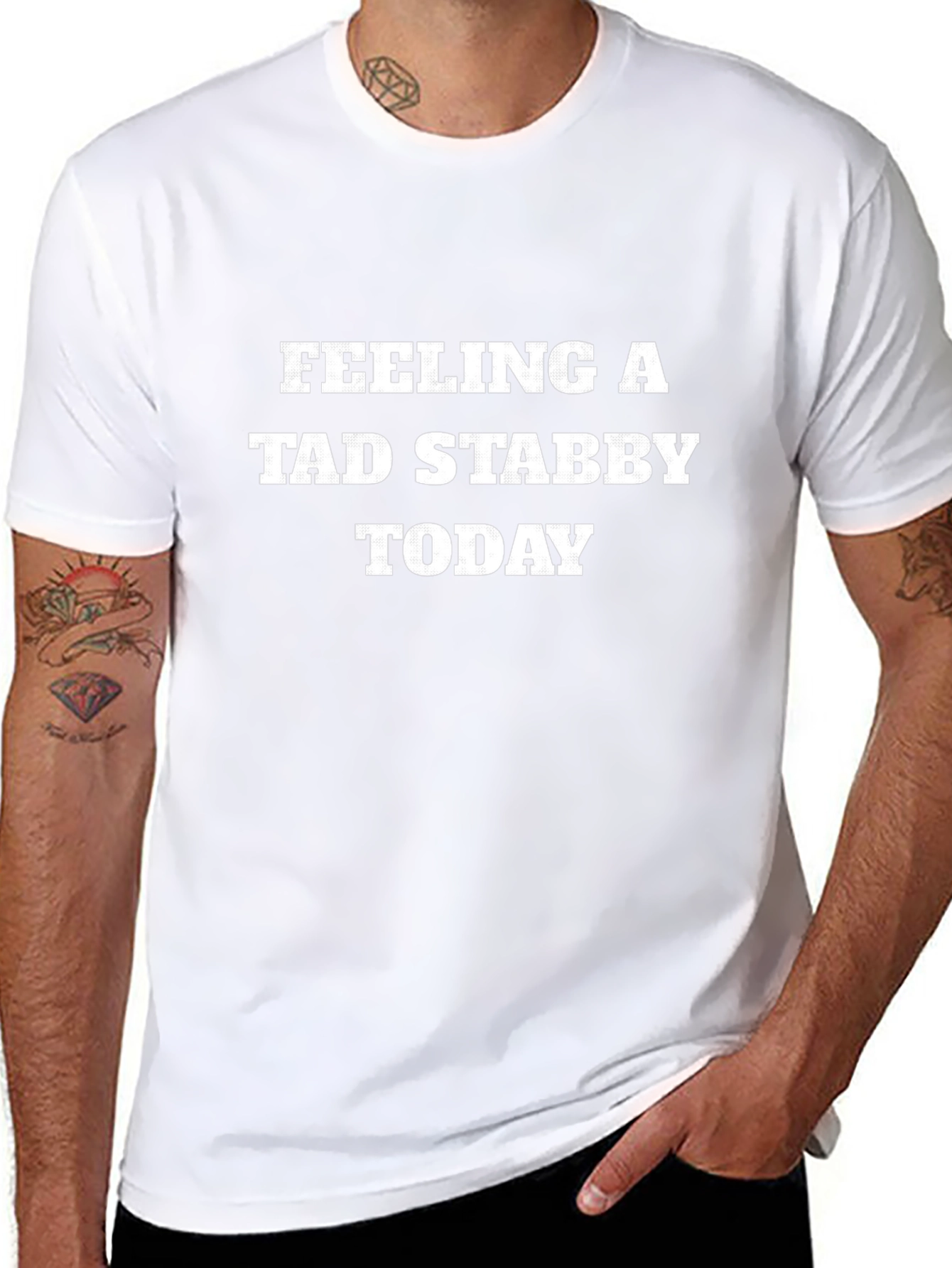 Feeling a Tad Stabby Today T-Shirt