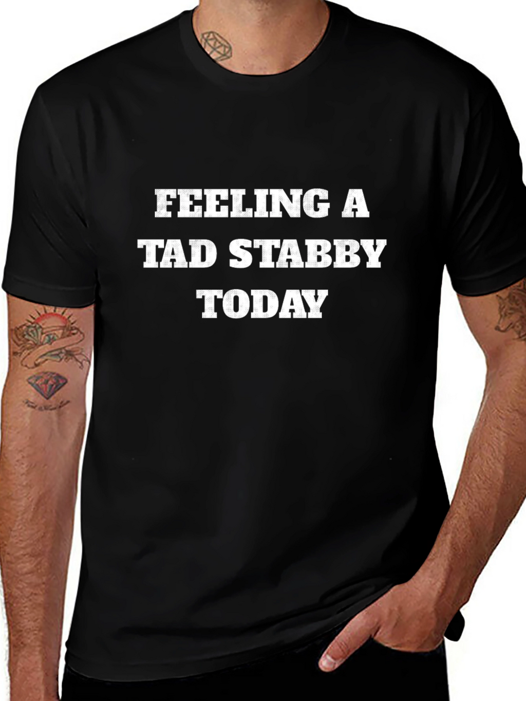Feeling a Tad Stabby Today T-Shirt