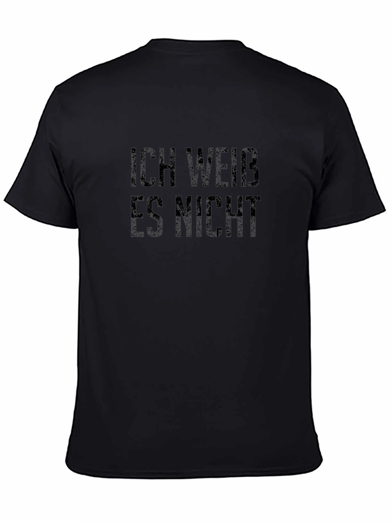 Ich Weiss Es Nicht T-Shirt - Dark Humor Tee