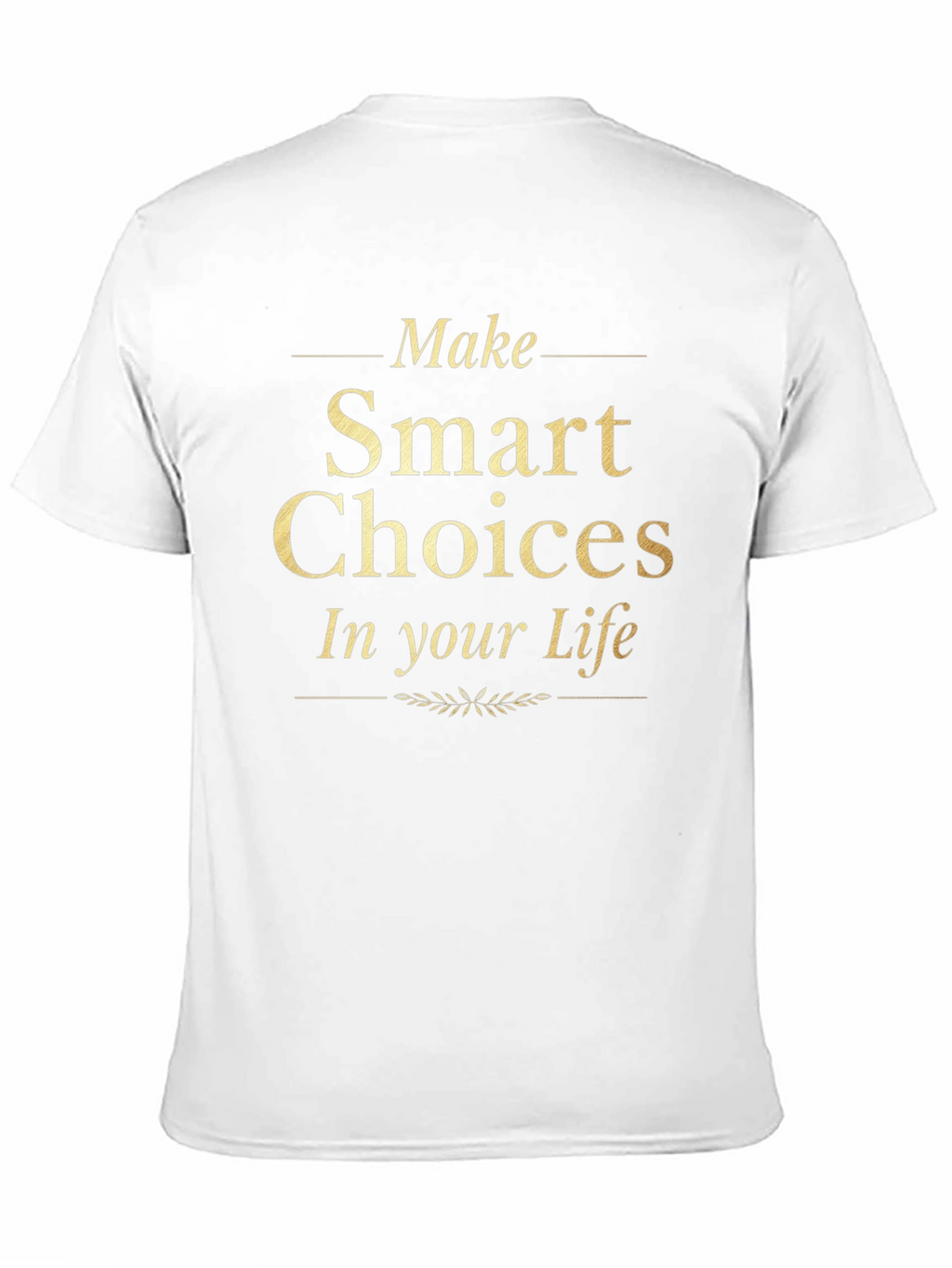 Make Smart Choices T-Shirt