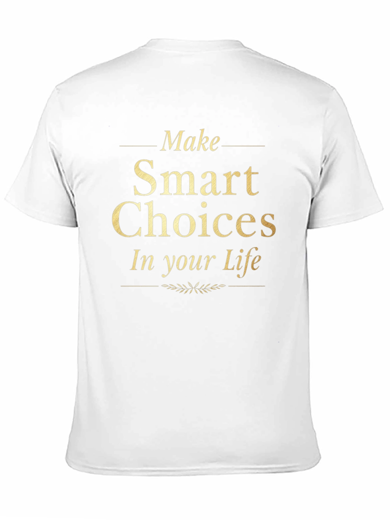 Make Smart Choices T-Shirt