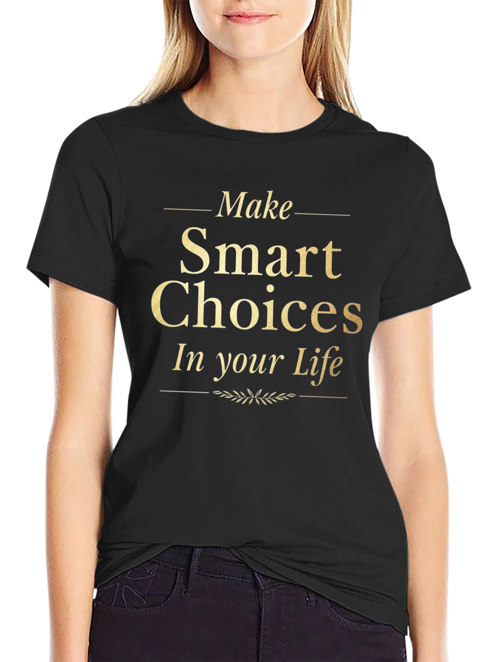 Make Smart Choices T-Shirt