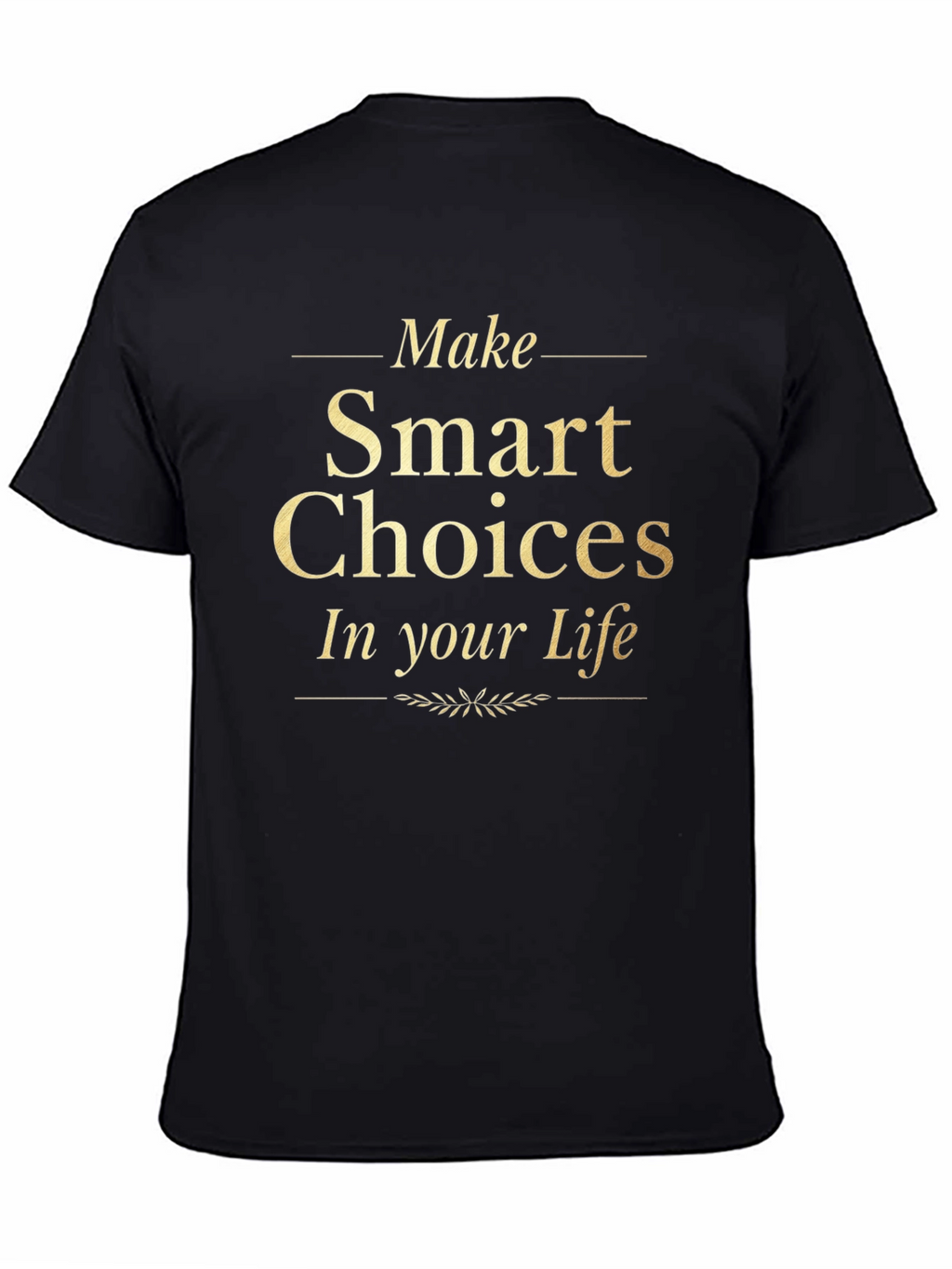Make Smart Choices T-Shirt