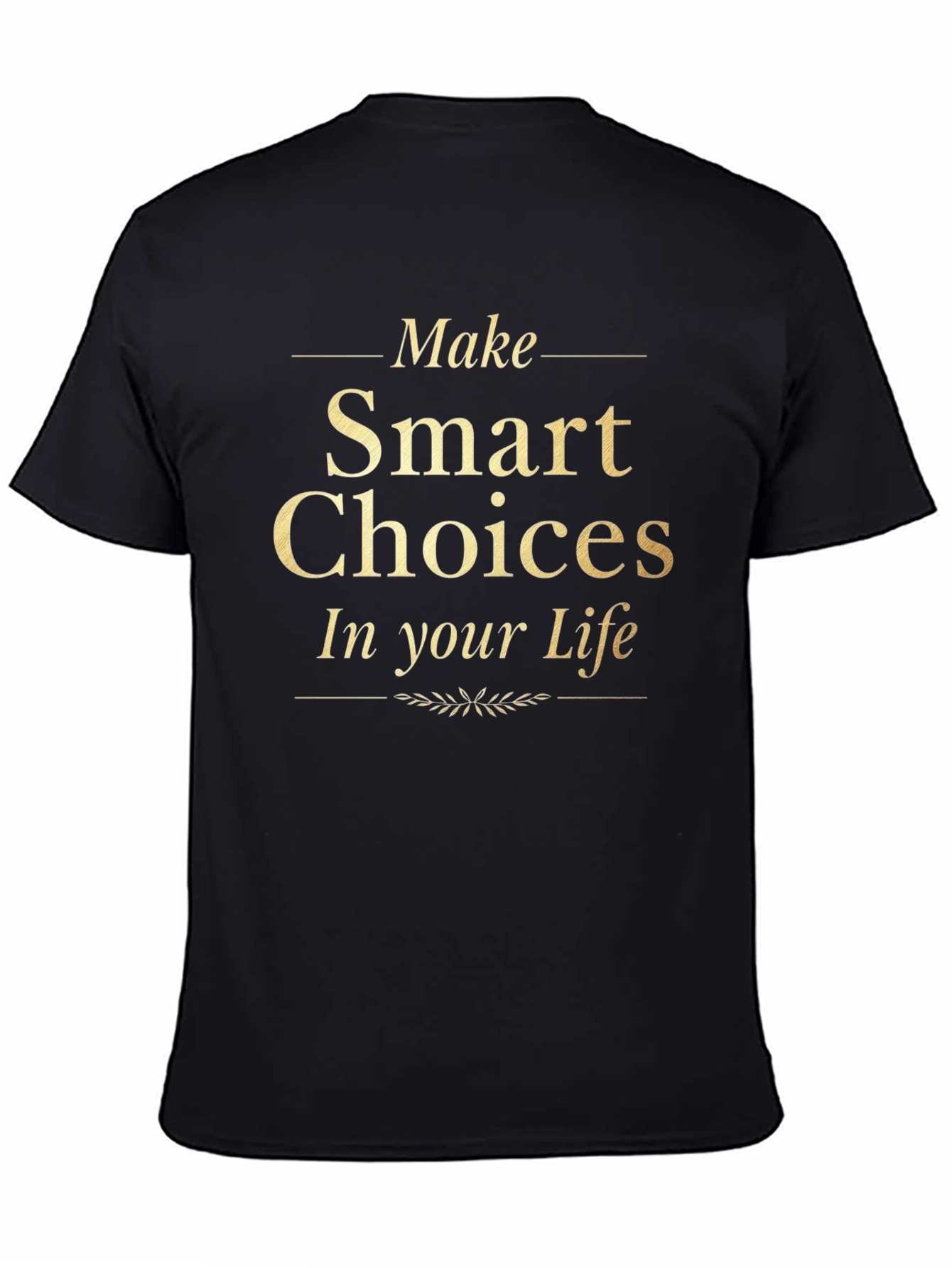 Make Smart Choices T-Shirt