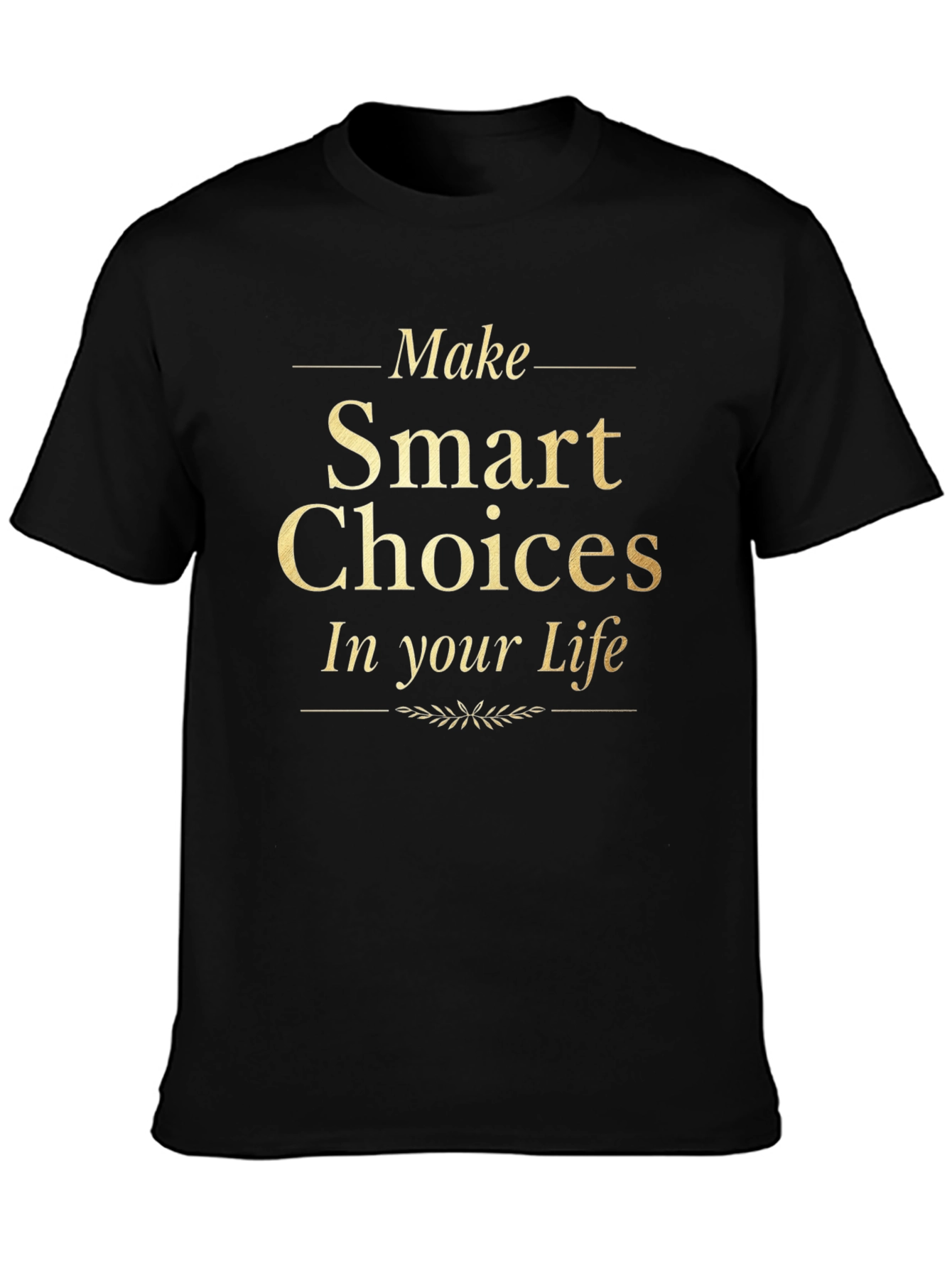 Make Smart Choices T-Shirt