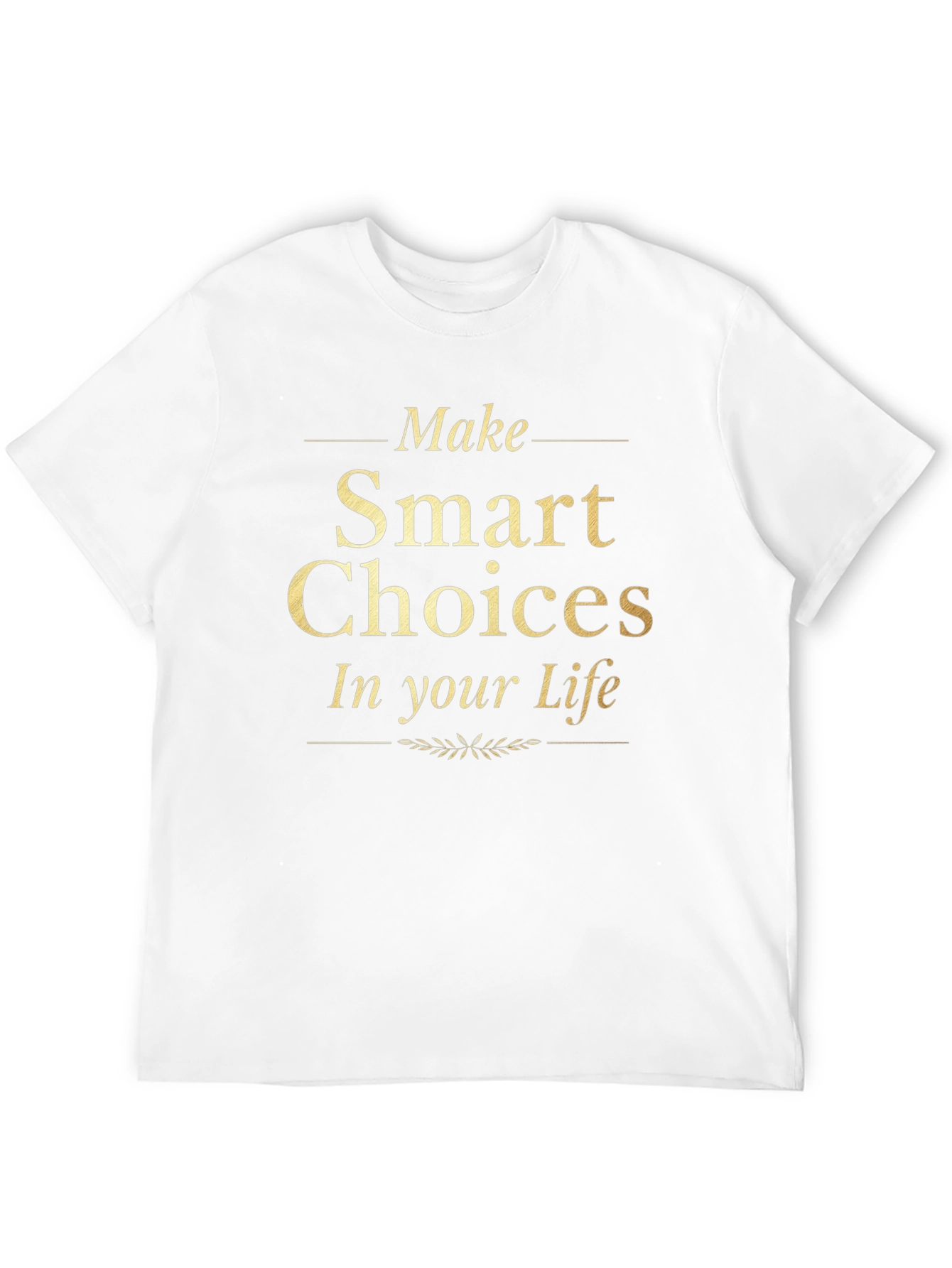 Make Smart Choices T-Shirt