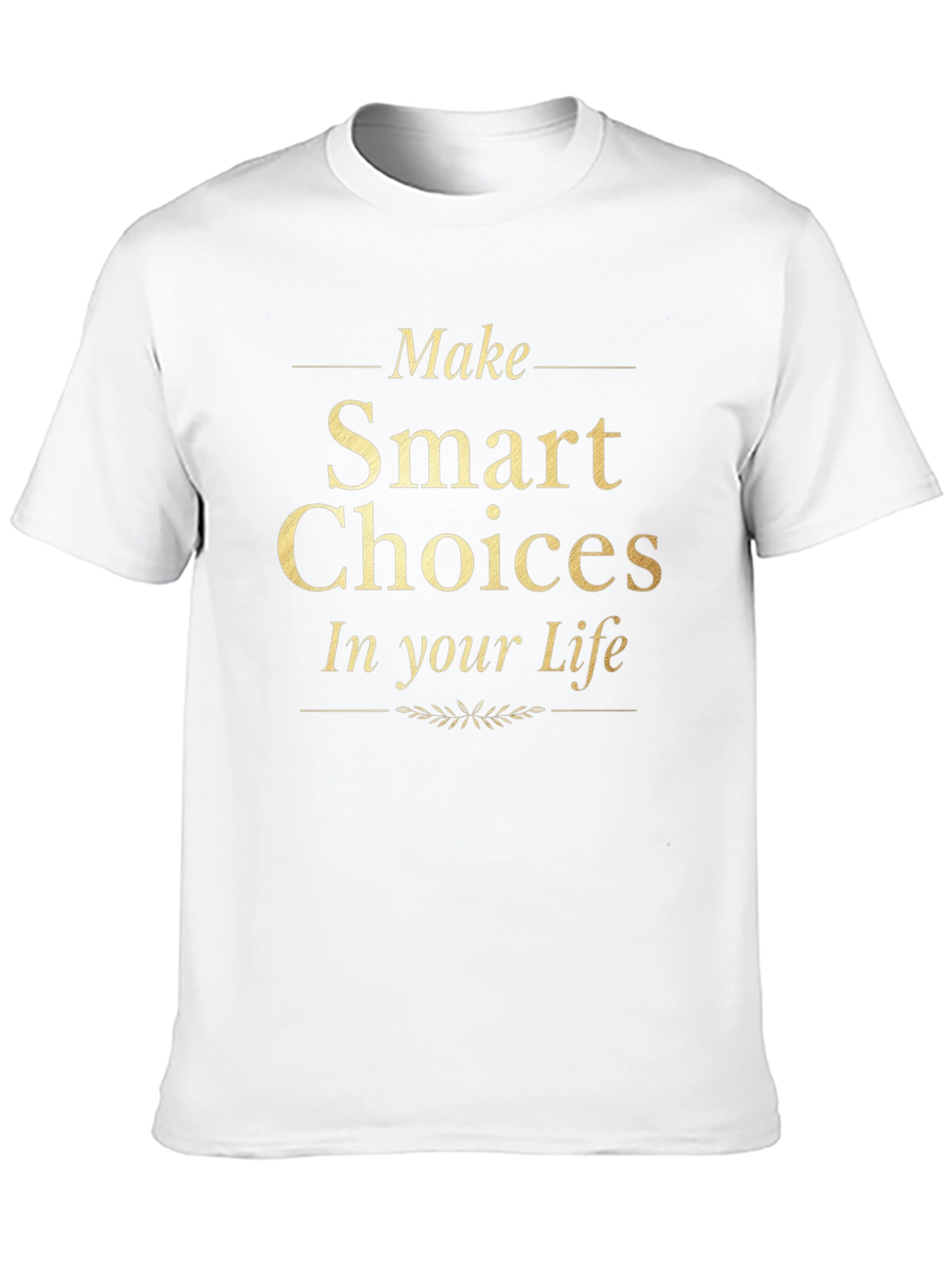 Make Smart Choices T-Shirt